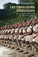 Les tirailleurs sénégalais. De l'indigène au soldat