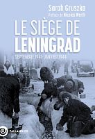 Leningrad, 900 jours sous le feu nazi et le régime stalinien 