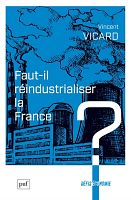 Réindustrialiser la France : entretien avec Vincent Vicard