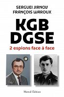 KGB et DGSE : collègues ennemis