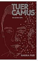 « Tuer Camus », une injonction paradoxale