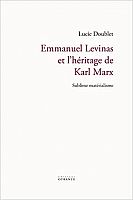 Marx et Levinas : quand l'économie politique nourrit la phénoménologie