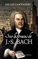 Les passions de Jean-Sébastien Bach