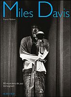 Miles Davis vu par ses pairs  
