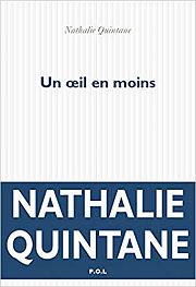 Entretien avec Nathalie Quintane, à propos d'Un oeil en moins