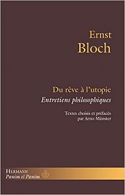 Ernst Bloch, penseur original de l'utopie