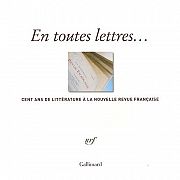 Les cent ans de La NRF. L’hommage maison de Gallimard