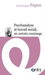 Que peut la psychanalyse pour le travail social?
