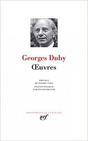 Georges Duby en Pléiade : la consécration d’un « historien total »