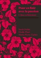 Quand la passion littéraire fait écran