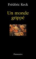 Monde grippé, poules mouillées : la peur de la contagion dans un monde globalisé