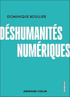 « Déshumanités numériques » : entretien avec Dominique Boullier