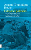 La sécurité par les citoyens, du XIXe siècle à nos jours