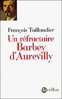 Barbey d'Aurevilly, l'irrécupérable