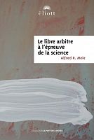 Le libre arbitre à l’épreuve de la science