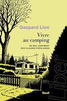 Faire du camping sa maison : un choix face aux difficultés à se loger 