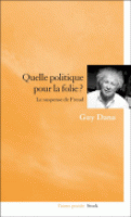 Psychanalyse & psychiatrie : la politique de dérive sécuritaire & l’attente d’un demi-tour