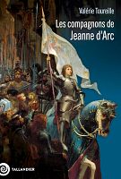 Jeanne, au secours ? Les compagnons de la Pucelle