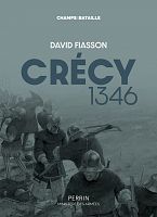 Cr�cy 1346 : le tombeau de la chevalerie fran�aise ?