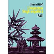 ROMAN – L’inspecteur Singh enquête à Bali, de Shamini Flint