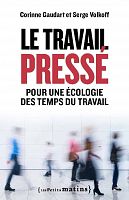 Des temps du travail : entretien avec Corinne Gaudart et Serge Volkoff