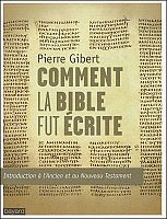 La Bible : des livres au livre : histoire d'une rédaction 