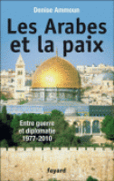 Faire la guerre pour gagner la paix ? Une histoire de la diplomatie israélo-arabe de 1973 à nos jours.