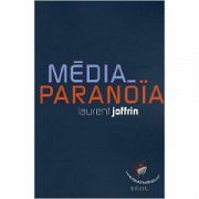 Média-paranoïa, une diatribe contre la critique