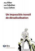 Déradicaliser : mission impossible ?