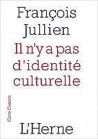 Il n'y a pas d'identité culturelle : rencontre avec François Jullien