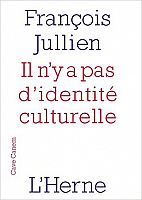Il n'y a pas d'identité culturelle : rencontre avec François Jullien