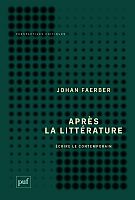 Entretien avec Johan Faerber, à propos d’«Après la littérature»