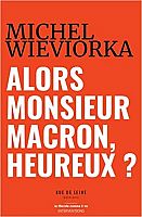 Entretien avec Michel Wieviorka sur la pratique du pouvoir d'E. Macron