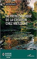 L’œuvre de Nietzsche à la lumière de sa pensée de la Création