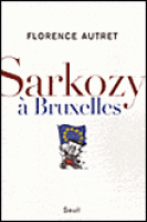 Sarkozy, l'homme fort de l'Europe