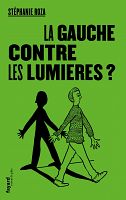 Les Lumières sont-elles toujours lumineuses ?