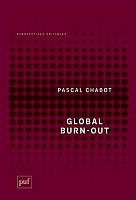 Global burn-out : syndrome d’une idéologie de l’absurde