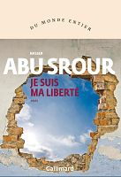 Nasser Abu Srour : une plume libre dans les geôles israéliennes