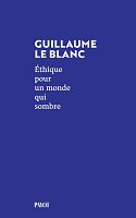 Une éthique de la fragilité : Entretien avec Guillaume Le Blanc