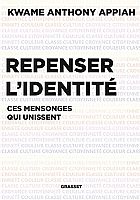 Les identités, indispensables mensonges ?