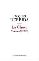  « La chose » chez Derrida