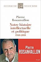 Pierre Rosanvallon : bilan d’étapes