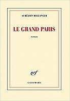 ENTRETIEN - De l'aménagement du territoire au Grand Paris, avec Aurélien Bellanger