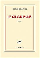 ENTRETIEN - De l'aménagement du territoire au Grand Paris, avec Aurélien Bellanger