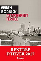 ROMAN - Attachement féroce, de Vivian Gornick