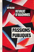 Les passions au cœur de la raison démocratique