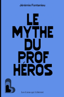 Déconstruire le mythe du prof-héros : entretien avec Jérémie Fontanieu