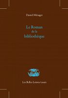 La bibliothèque, lieu idéal en littérature ?