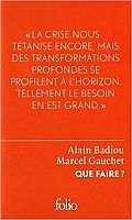 Badiou et Gauchet à la croisée des chemins