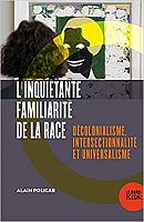 Alain Policar, sur « l'inquiétante familiarité de la race »